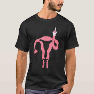 Abortion Is Healthcare Uterus Middle Finger Pro Ch T-Shirt