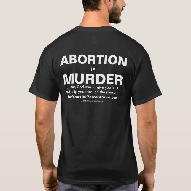 Abortion is Murder T-Shirt (Back)
