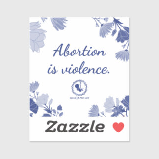 Abortion is violence