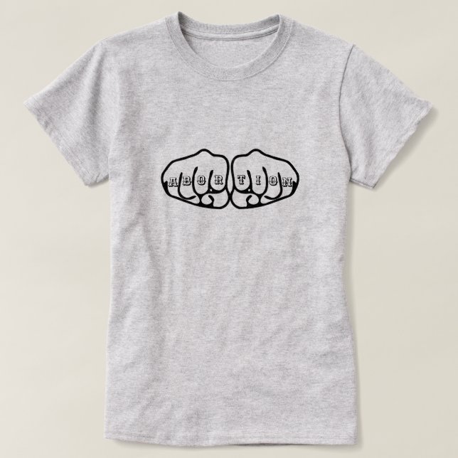 Abortion Knuckle Tattoos T-Shirt (Design Front)