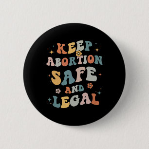 Abortion Safe & Legal Feminist Pro Choice Wome 6 Cm Round Badge