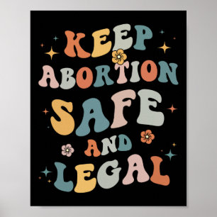 Abortion Safe &amp; Legal Feminist Pro Choice Wome Poster