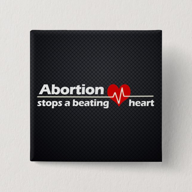 Abortion Stops a Beating Heart, Pro-Life Button (Front)