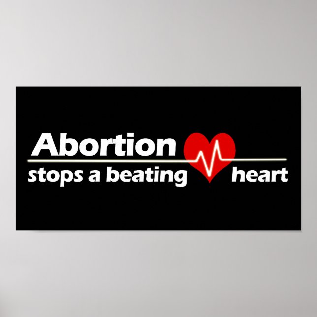 Abortion Stops a Beating Heart, Pro-Life Poster (Front)