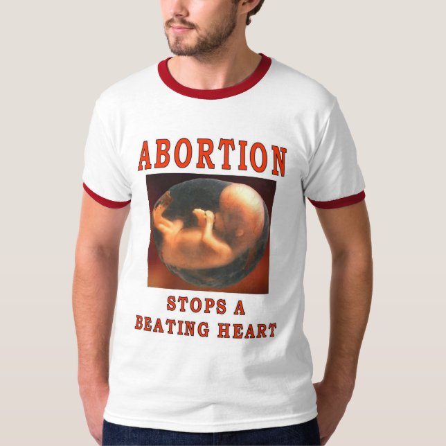 ABORTION STOPS. T-Shirt (Front)