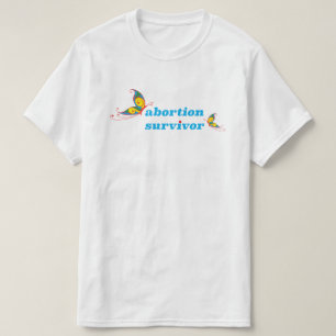 Abortion Survivor T-shirt