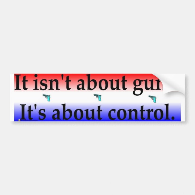 about guns bumper sticker (Front)