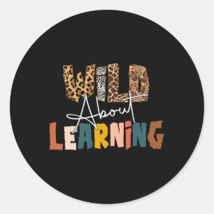 About Learning Teacher Back To School Teaching 1 Classic Round Sticker