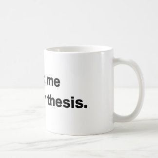 About My Thesis - White Coffee Mug