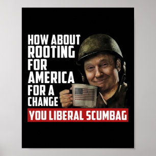 About Rooting For America For Change Anti Liberal  Poster