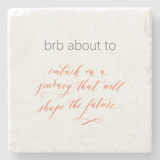 About to embark Stone Coaster