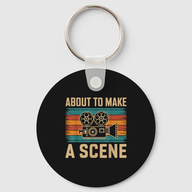 About To Make A Scene Filmmaking Filmmaker  Key Ring (Front)