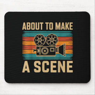 About To Make A Scene Filmmaking Filmmaker Mouse Mat