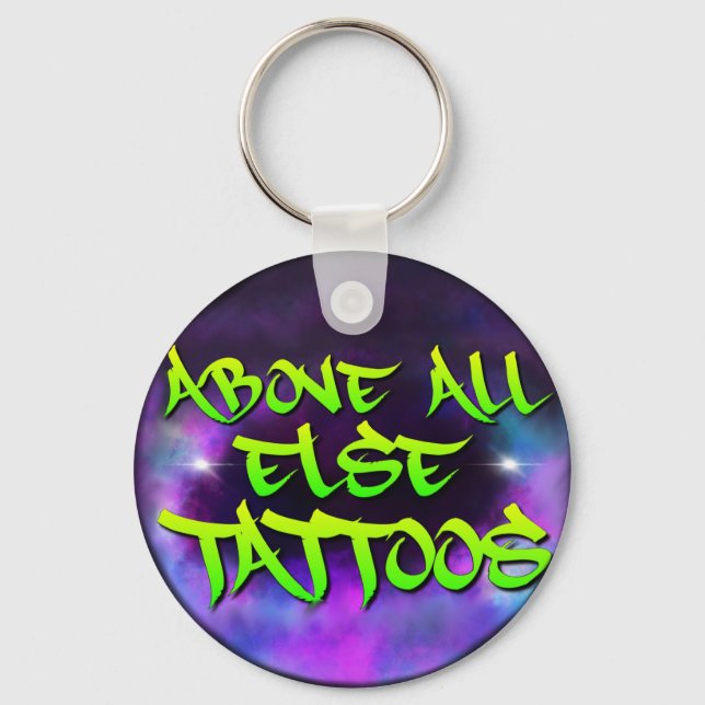 Above All Else Tattoos Keychain (Front)