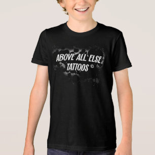 Above All Else Tattoos Kid’s T-shirt Tri-Blend Shirt