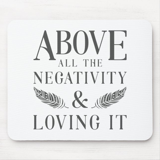 Above the Negativity Mouse Mat (Front)