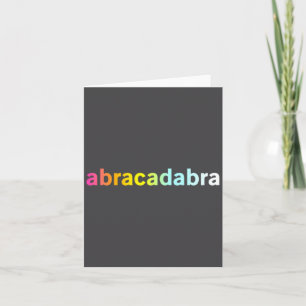 Abracadabra - Funny Cool Magic Quote  Card