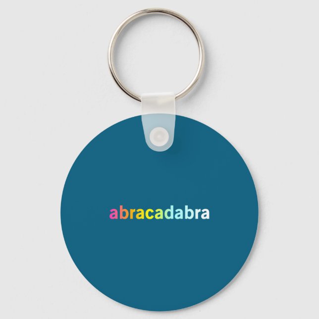 Abracadabra - Funny Cool Magic Quote  Key Ring (Front)