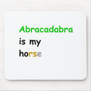 Abracadabra is my horse mouse mat