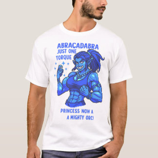 Abracadabra Just One Torque Mystic Orc Strength T-Shirt