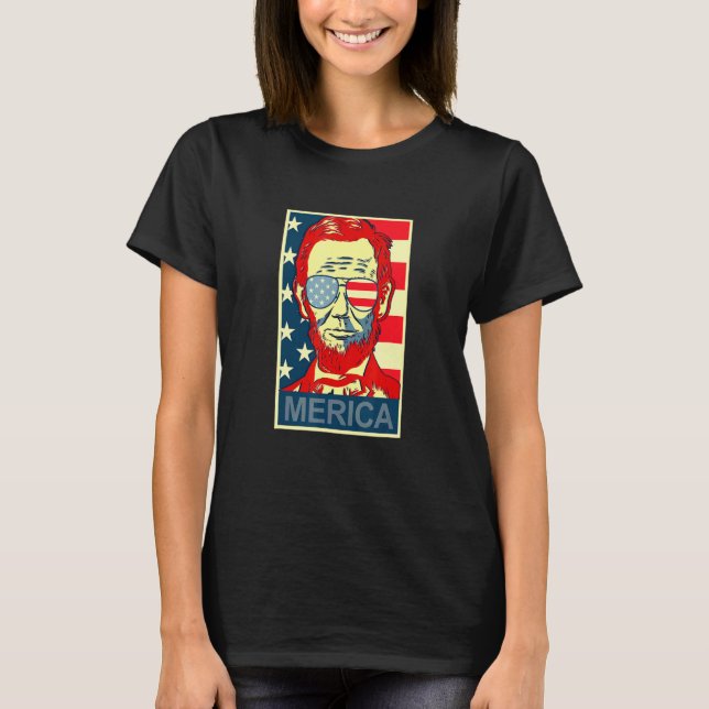 Abraham Lincoln 4th Of July Merica Design Tee (Front)