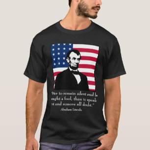 Abraham Lincoln and quote T-Shirt