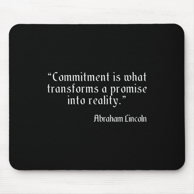 Abraham Lincoln Famous And Wise Commitment Quote P Mouse Mat (Front)