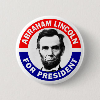 Abraham Lincoln For President 6 Cm Round Badge