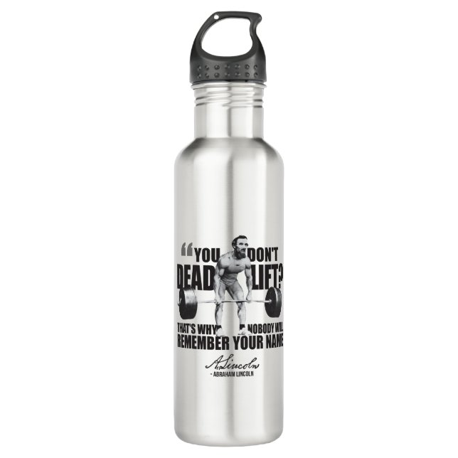 Abraham Lincoln Gym Humour - Deadlift 710 Ml Water Bottle (Front)