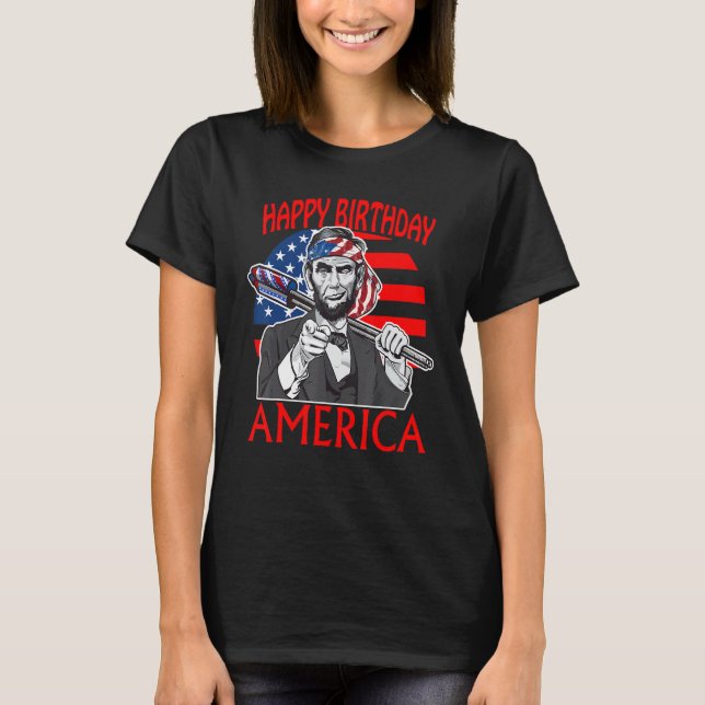 Abraham Lincoln Happy Birthday America T-Shirt (Front)
