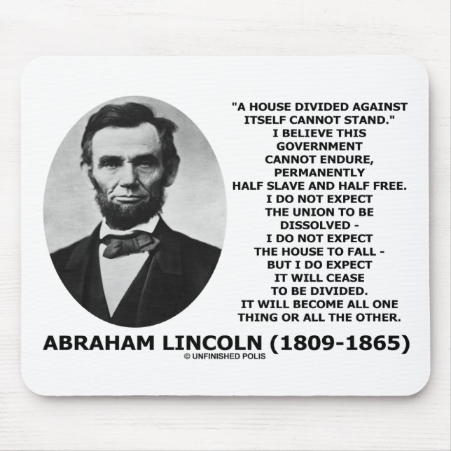 Abraham Lincoln House Divided Cannot Stand Quote Mouse Mat (Front)