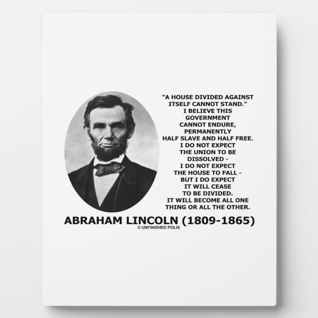 Abraham Lincoln House Divided Cannot Stand Quote Plaque (Front)