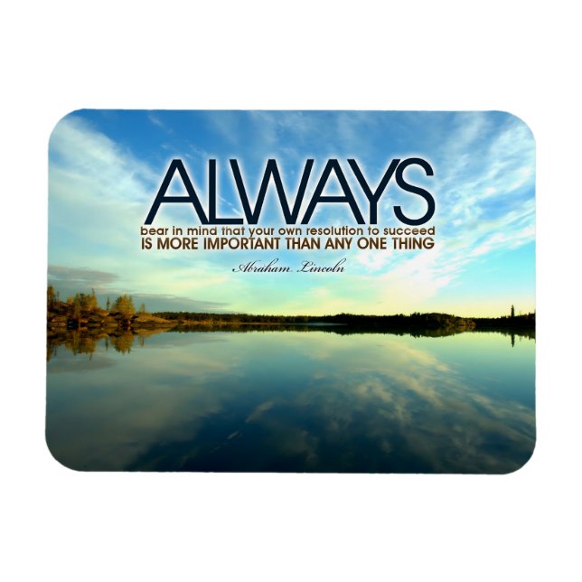 Abraham Lincoln Inspirational Quote "Always" Magnet (Horizontal)