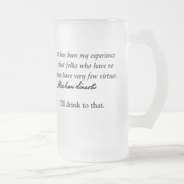 Abraham Lincoln on vice and virtue Frosted Glass Beer Mug (Right)