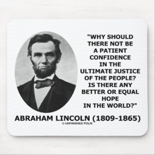 Abraham Lincoln Patient Confidence Justice Quote Mouse Mat