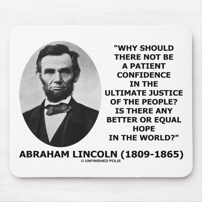 Abraham Lincoln Patient Confidence Justice Quote Mouse Mat (Front)
