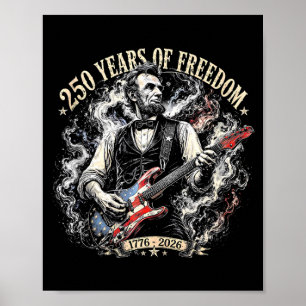 Abraham lincoln playing electric guitar 250 years poster