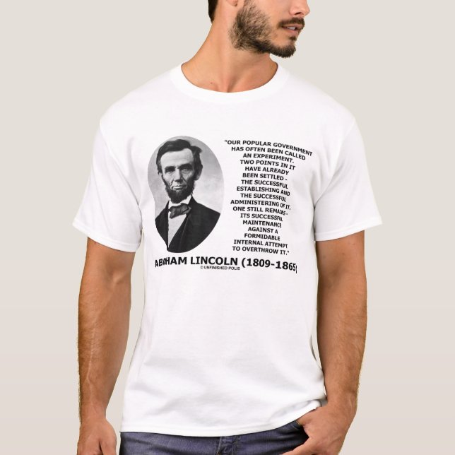 Abraham Lincoln Popular Government Experiment T-Shirt (Front)