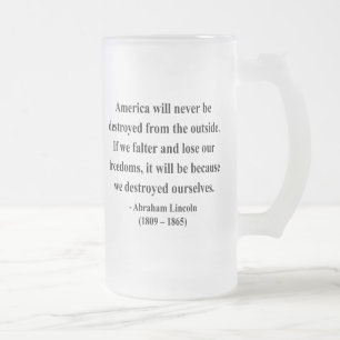 Abraham Lincoln Quote 1a Frosted Glass Beer Mug