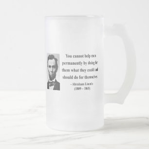Abraham Lincoln Quote 4b Frosted Glass Beer Mug