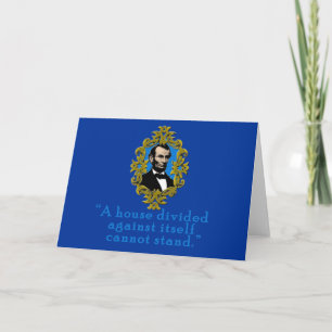 Abraham Lincoln Quote A House Divided Card