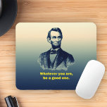 Abraham Lincoln Quote Mouse Mat<br><div class="desc">A motivational quote by Abraham Lincoln.</div>