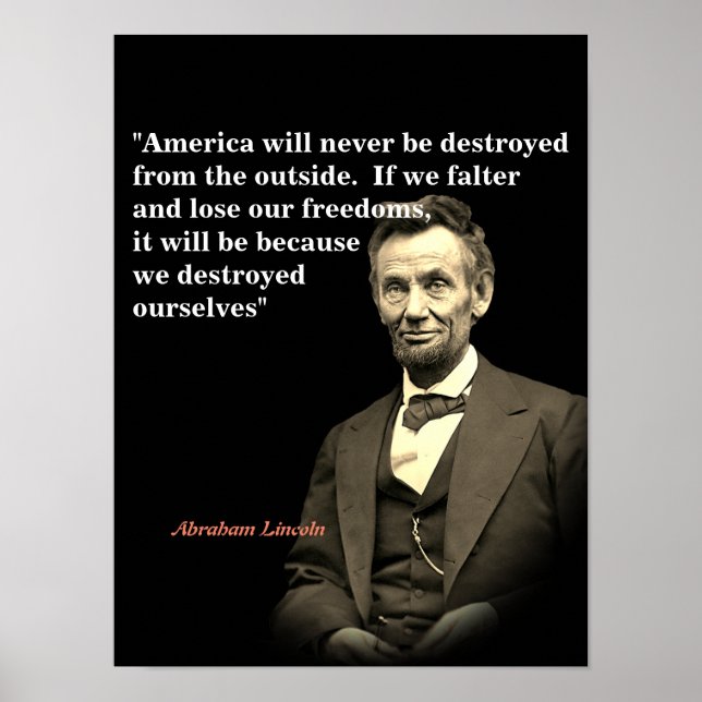 Abraham Lincoln Quote On America’s Destruction Poster (Front)