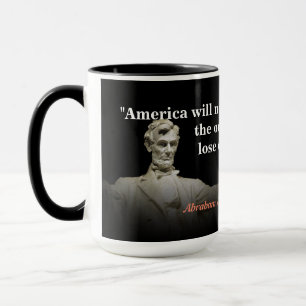 Abraham Lincoln Quote on America's Destruction Mug