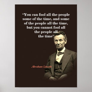 Abraham Lincoln Quote On Fooling People Poster