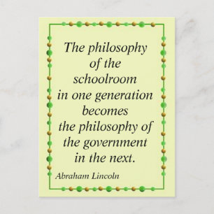 Abraham Lincoln Quote The Philosophy of the School Postcard