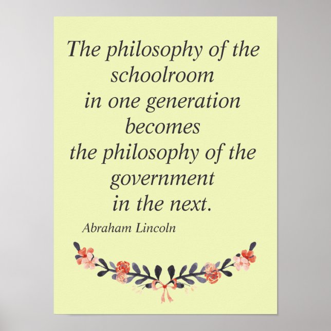Abraham Lincoln Quote The Philosophy of the School Poster (Front)
