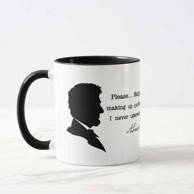 Abraham Lincoln, Stop making up quotes Mug (Left)