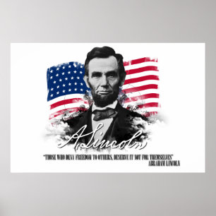 Abraham Lincoln Those Who Deny Freedom Poster