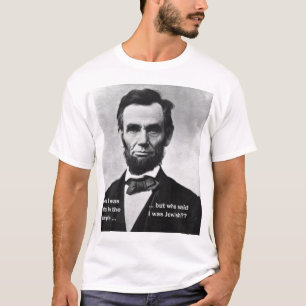 Abraham Lincoln was Jewish T-Shirt